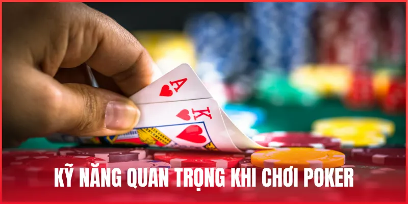 cach-choi-poker-ky-nang-quan-trong