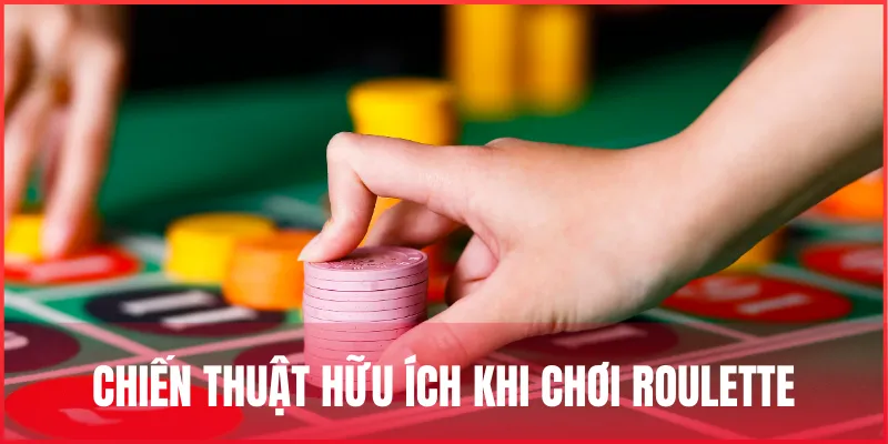 Cách chơi Roulette: Tìm hiểu luật và chiến thuật cơ bản 4 chien-thuat-trong-cach-choi-roulette