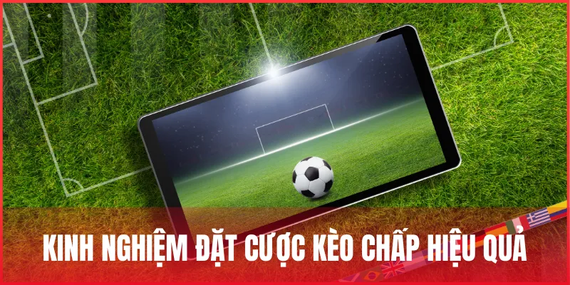 kinh-nghiem-dat-cuoc-keo-chap-bong-da-la-gi