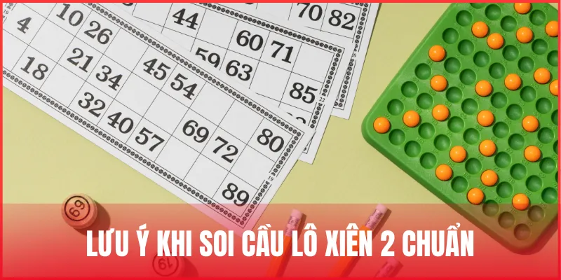 Soi cầu lô xiên 2 chuẩn xác, dự đoán cặp số đẹp dễ trúng 3 luu-y-khi-soi-cau-lo-xien-2-chuan