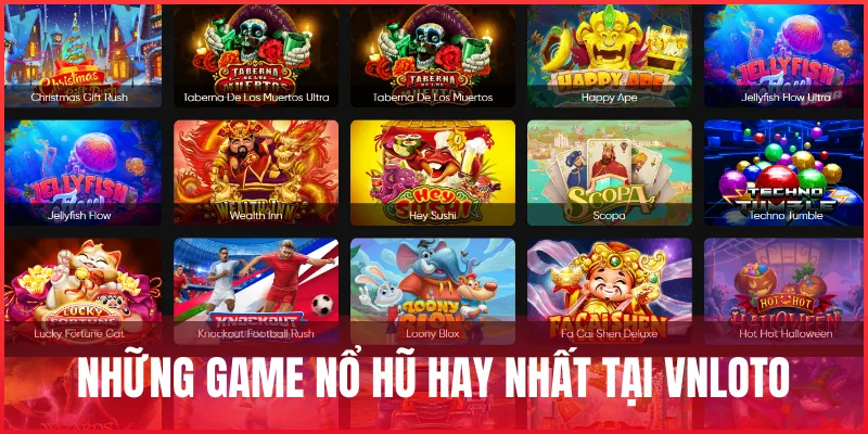 nhung-tua-game-no-hu-vnloto-hay-nhat