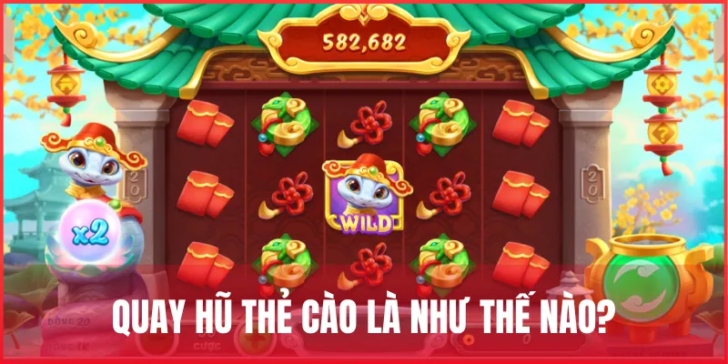 Quay hũ thẻ cào – Hình thức chơi nổ hũ tiện lợi và dễ trúng 1 quay-hu-the-cao-la-gi