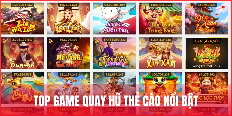 Quay hũ thẻ cào – Hình thức chơi nổ hũ tiện lợi và dễ trúng 3 top-game-quay-hu-the-cao-noi-bat